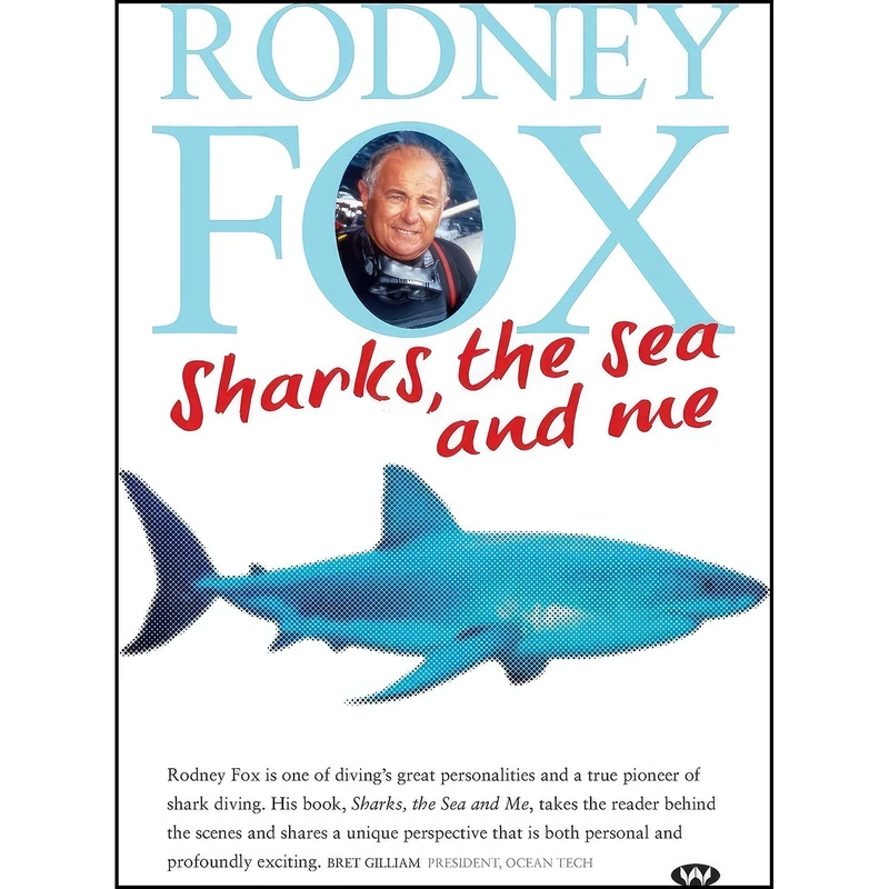 کتاب Sharks, the Sea and Me اثر Rodney Fox انتشارات Wakefield Press