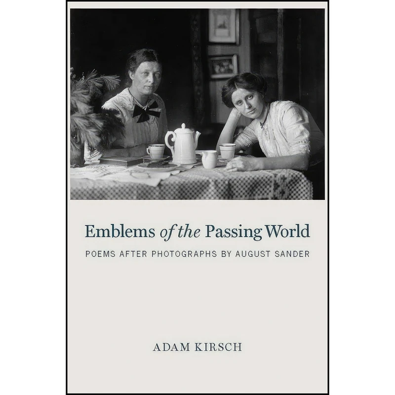 کتاب Emblems of the Passing World اثر Adam Kirsch انتشارات Other Press