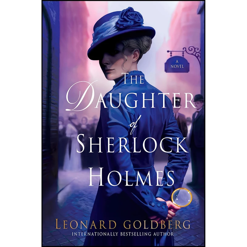 کتاب The Daughter of Sherlock Holmes اثر Leonard Goldberg انتشارات Minotaur Books