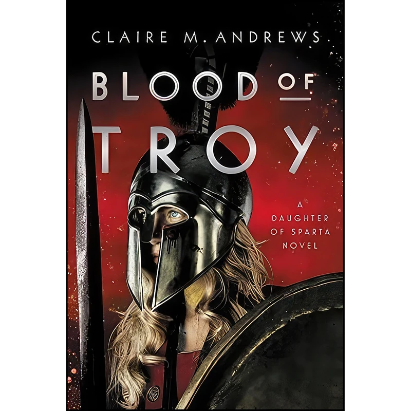 کتاب Blood of Troy  اثر Claire Andrews انتشارات Little, Brown Books for Young Readers
