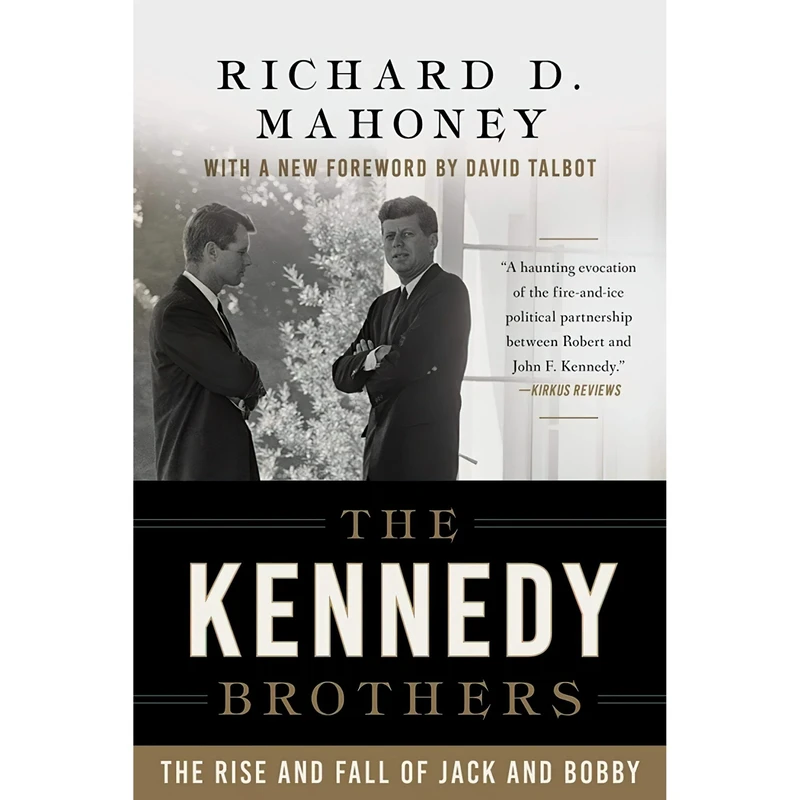 کتاب The Kennedy Brothers اثر Richard D. Mahoney and David Talbot انتشارات Arcade