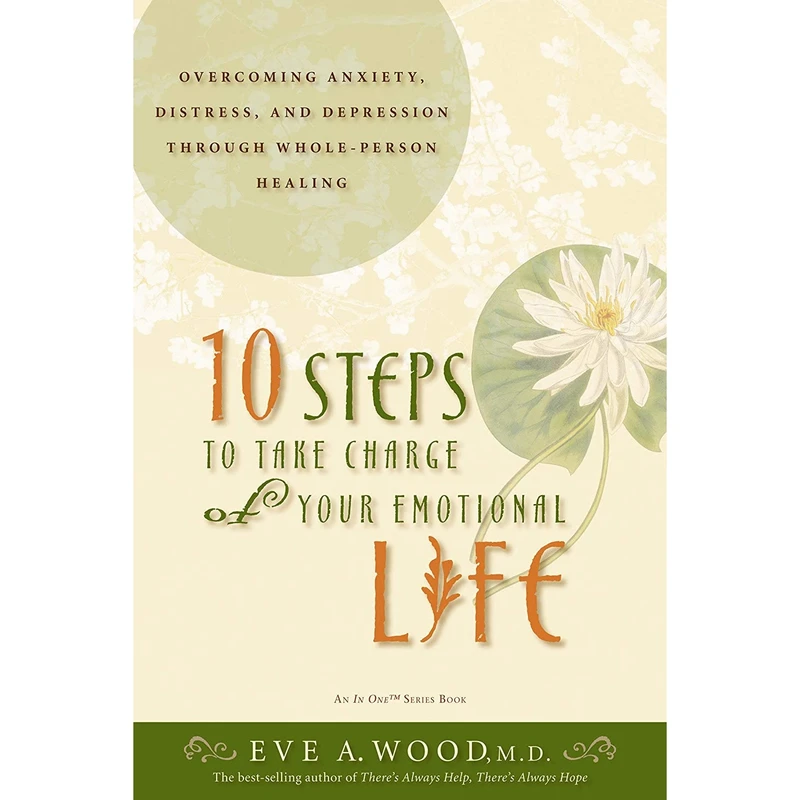 کتاب 10 Steps to Take Charge of Your Emotional Life اثر Eve A. Wood انتشارات Hay House Inc.