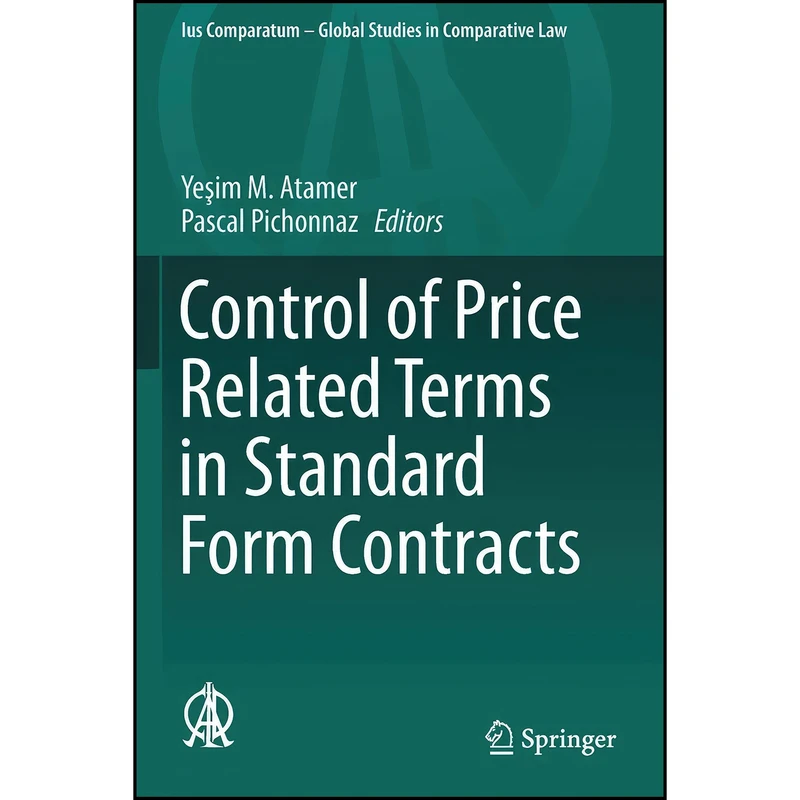 کتاب Control of Price Related Terms in Standard Form Contracts  اثر جمعي از نويسندگان انتشارات Springer