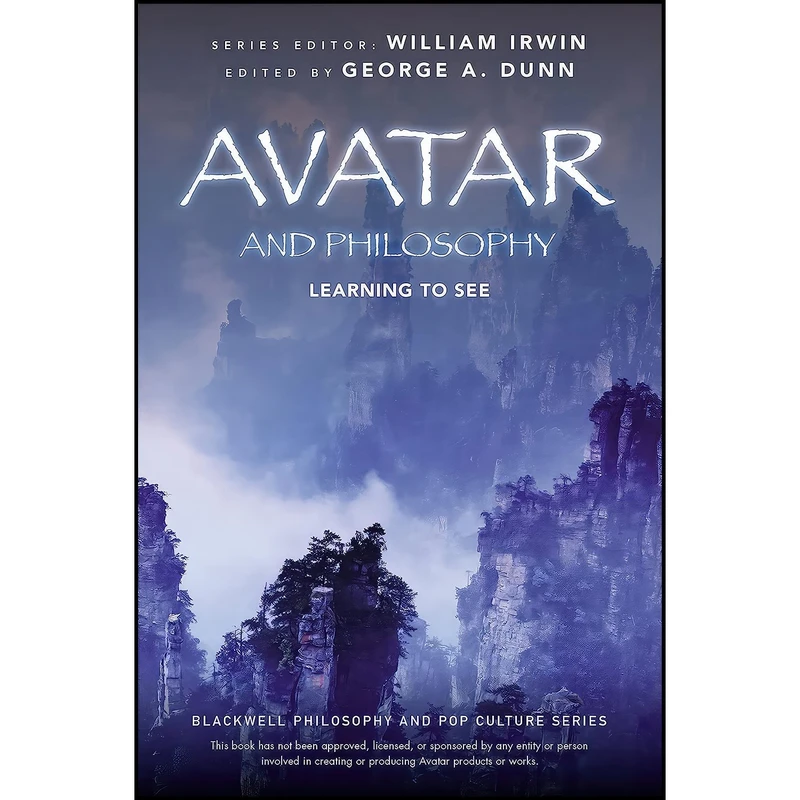کتاب Avatar and Philosophy اثر George A. Dunn and William Irwin انتشارات Wiley-Blackwell