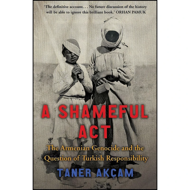 کتاب Shameful Act اثر Taner Akcam انتشارات Constable