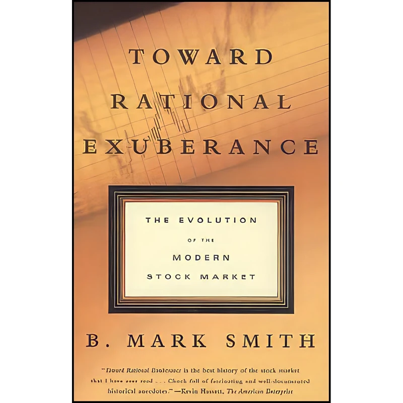 کتاب Toward Rational Exuberance اثر B. Mark Smith انتشارات Farrar  Straus and Giroux