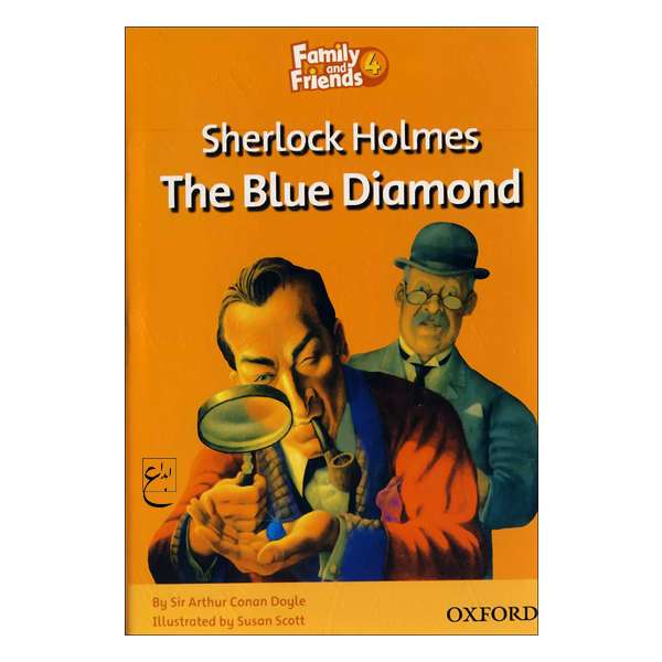 کتاب Sherlock Holmes the Blue Diamond Family 4 Readers Book اثر جمعی از نویسندگان انتشارات ابداع