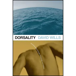 کتاب Dorsality اثر David Wills انتشارات Univ Of Minnesota Press