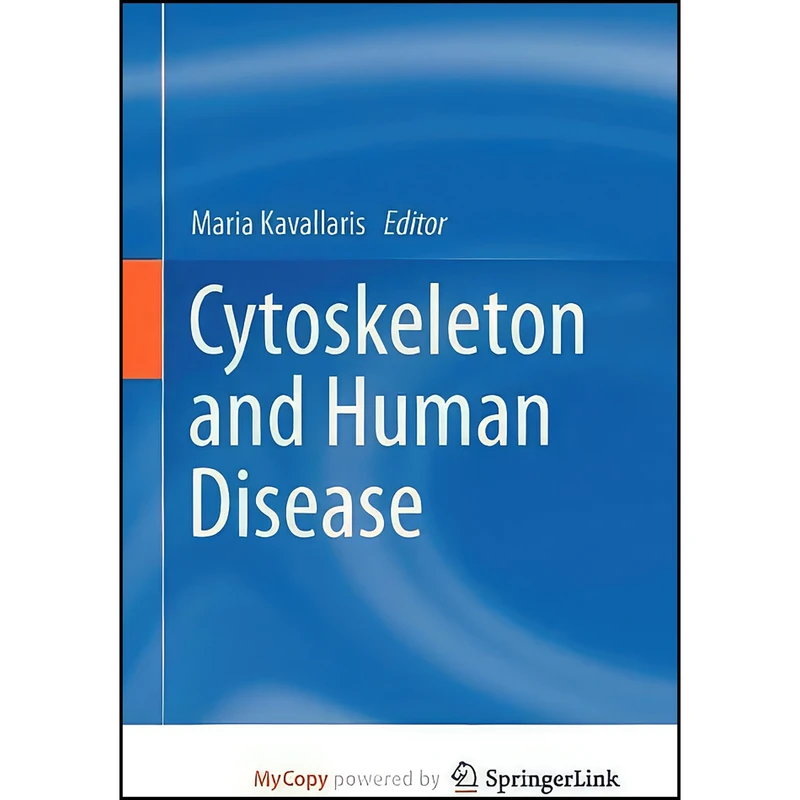 کتاب Cytoskeleton and Human Disease اثر جمعي از نويسندگان انتشارات Humana Press