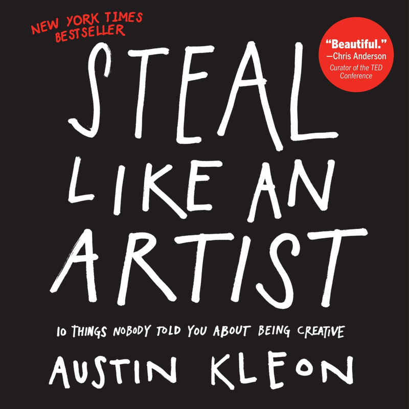 کتاب Steal Like an Artist اثر Austin Kleon انتشارات تازه ها کتاب Steal Like an Artist اثر Austin Kleon انتشارات تازه ها