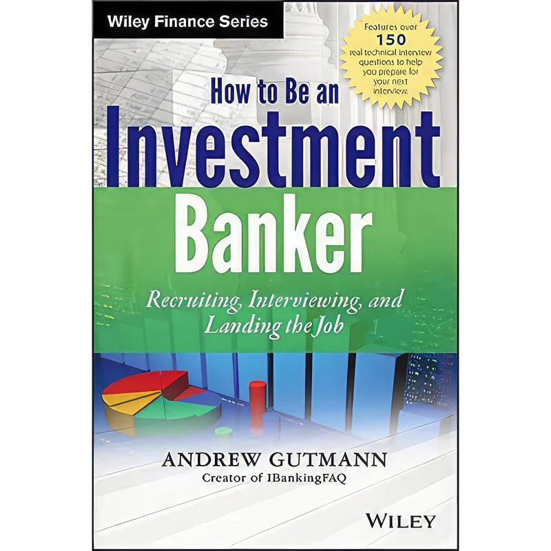 کتاب How to Be an Investment Banker, + Website اثر Andrew Gutmann انتشارات Wiley