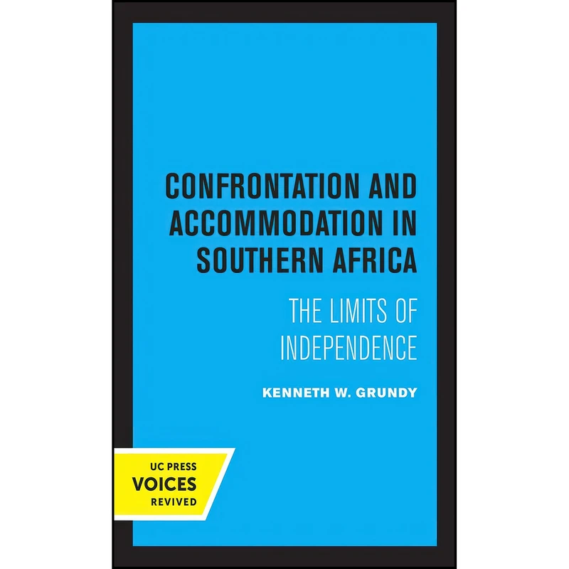 کتاب Confrontation and Accommodation in Southern Africa  اثر Kenneth W. Grundy انتشارات تازه ها
