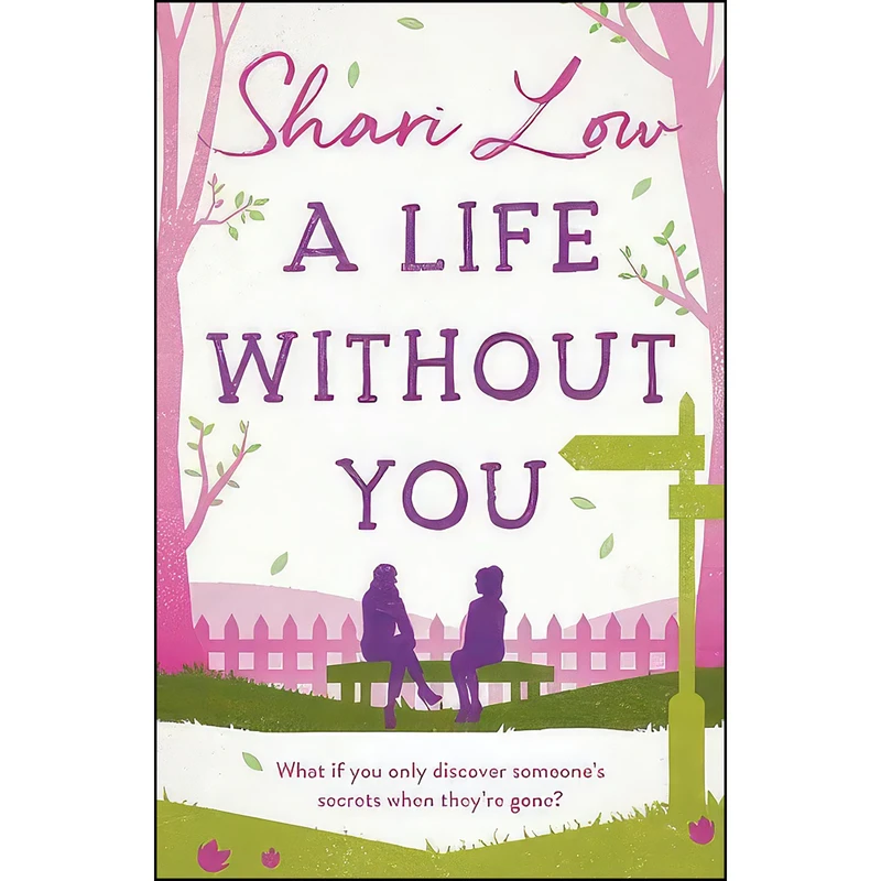 کتاب A Life Without You اثر Shari Low انتشارات تازه ها