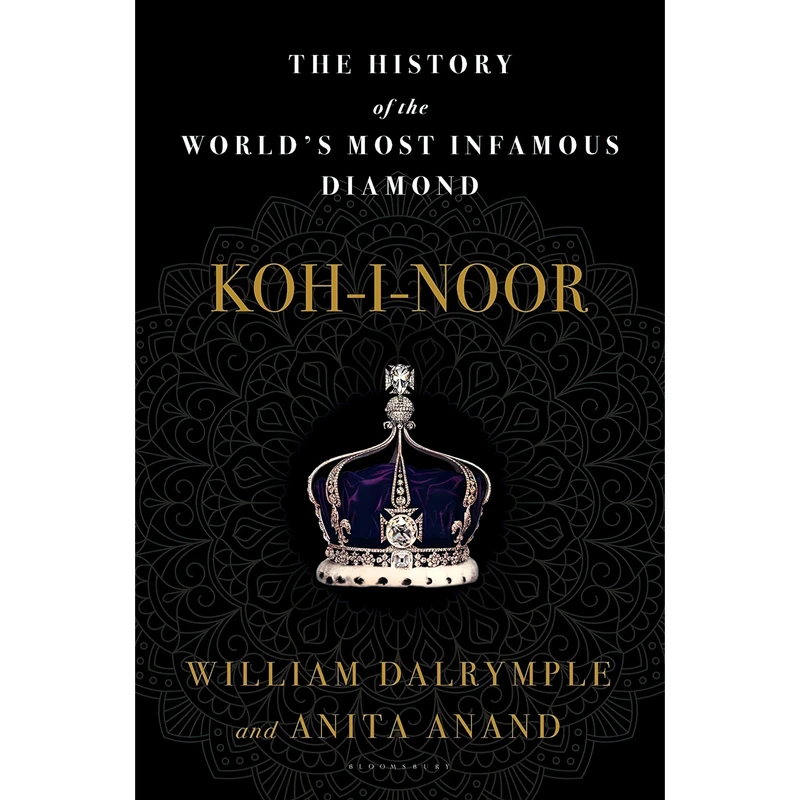 کتاب Koh-i-Noor اثر William Dalrymple and Anita Anand انتشارات بلومزبری