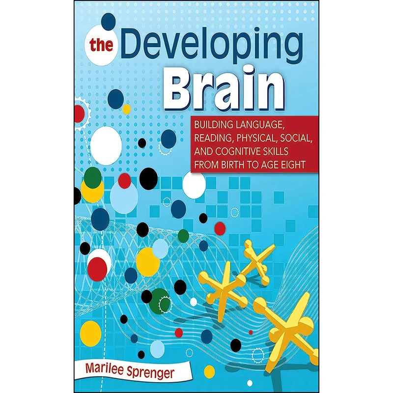 کتاب The Developing Brain اثر Marilee Sprenger انتشارات Skyhorse