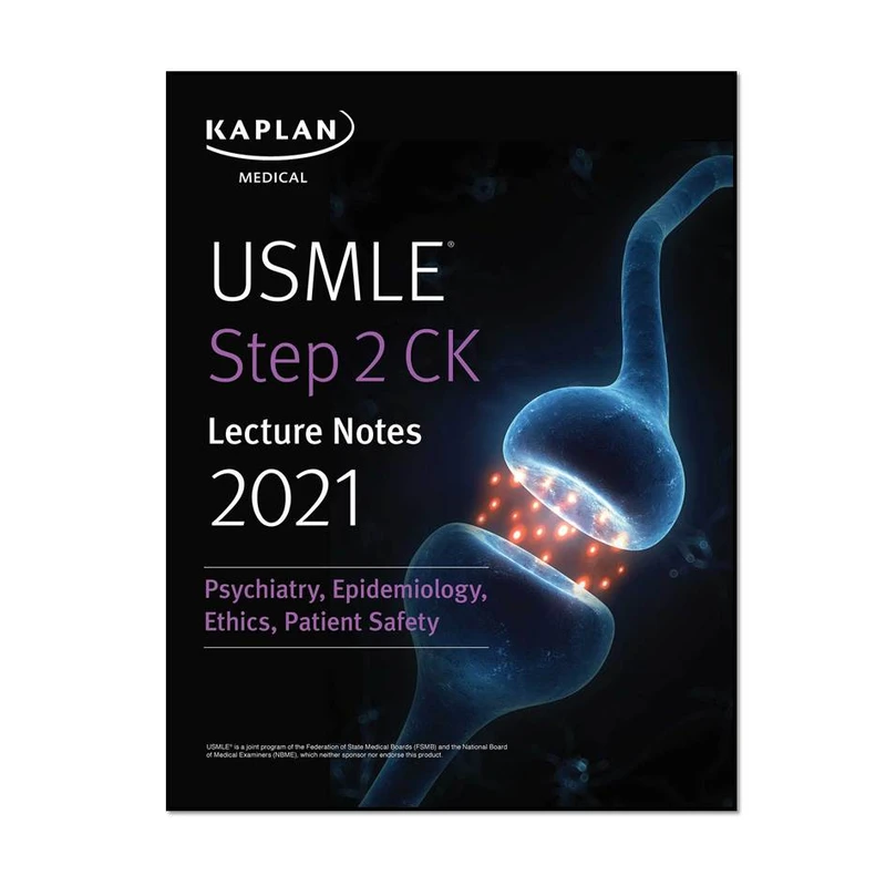 کتاب USMLE Step 2 CK Lecture Notes 2021: Psychiatry, Epidemiology, Ethics, Patient Safety اثر Kaplan Medical انتشارات مؤلفین طلایی 