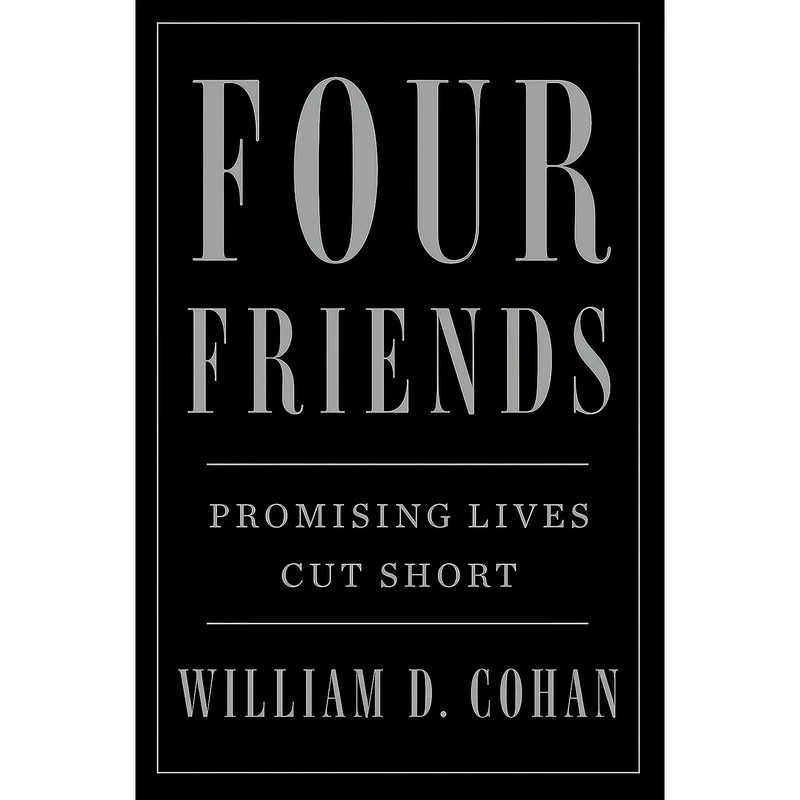 کتاب Four Friends اثر William D. Cohan انتشارات Flatiron Books