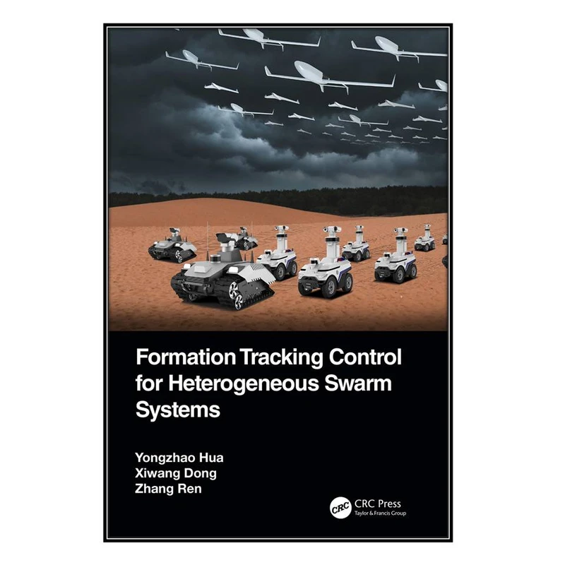  کتاب Formation Tracking Control for Heterogeneous Swarm Systems اثر  جمعي از نويسندگان انتشارات مؤلفين طلايي