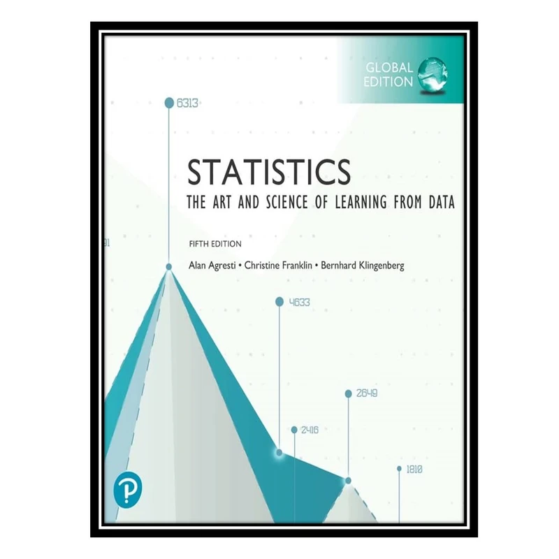 کتاب Statistics: The Art and Science of Learning from Data اثر جمعی از نویسندگان انتشارات مؤلفین طلایی