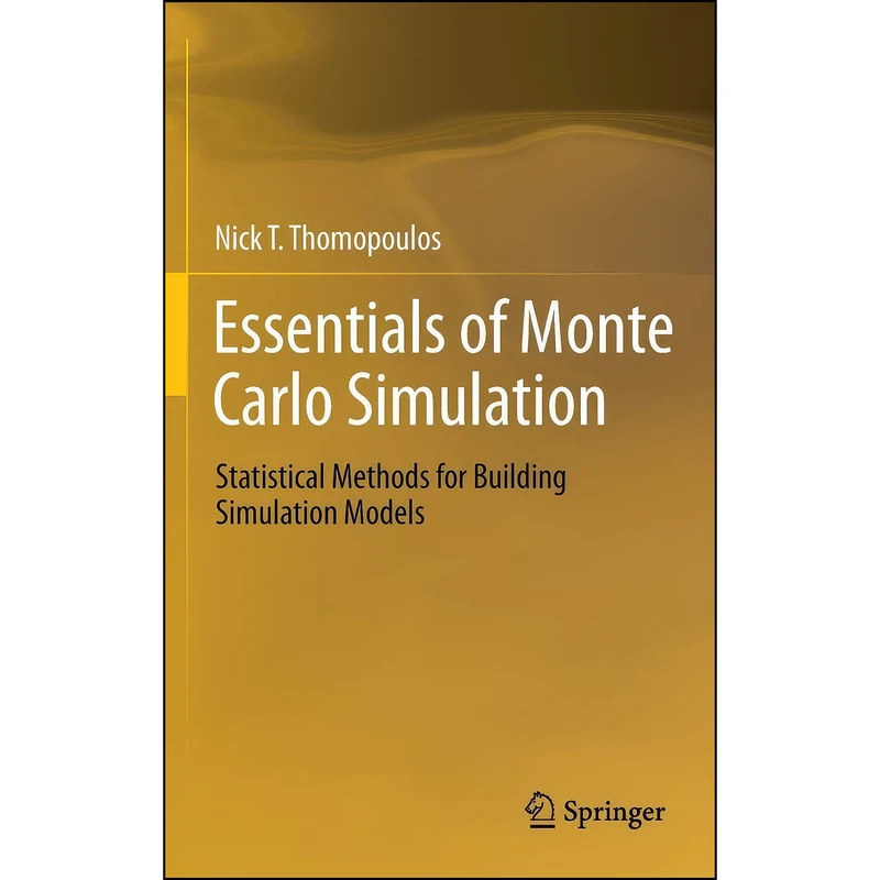 کتاب Essentials of Monte Carlo Simulation اثر Nicholas T. Thomopoulos انتشارات Springer