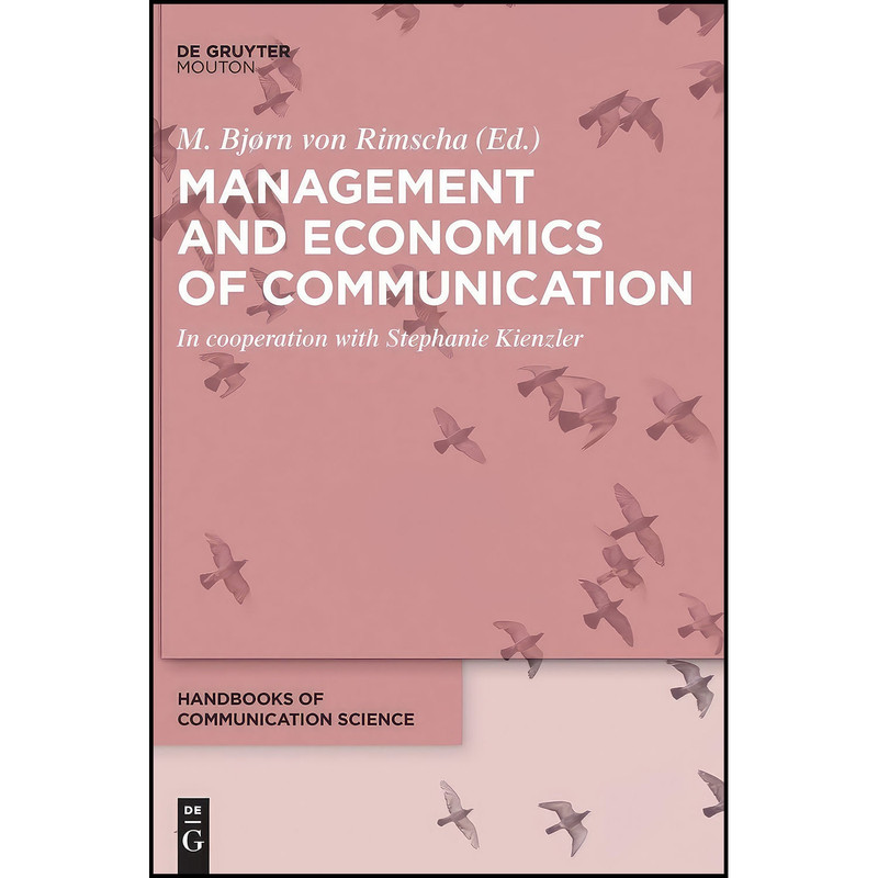 کتاب Management and Economics of Communication اثر M. Bj oslash rn Rimscha انتشارات De Gruyter Mouton