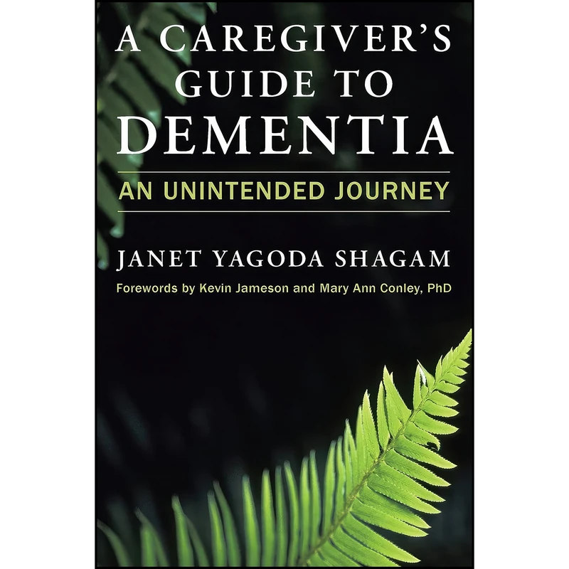 کتاب A Caregiver's Guide to Dementia اثر Janet Yagoda Shagam انتشارات Prometheus