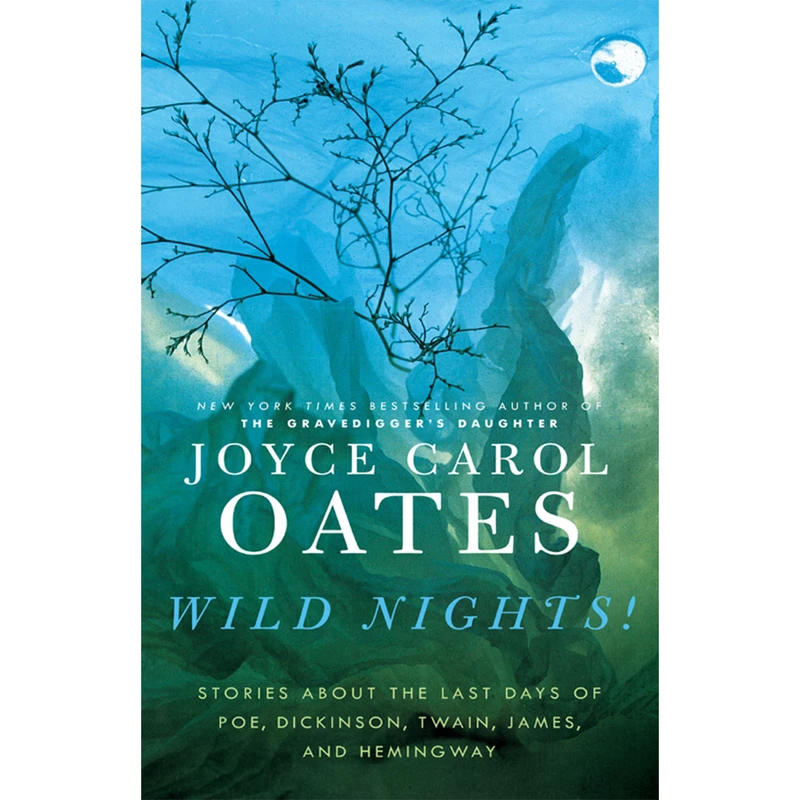 کتاب !Wild Nights اثر Joyce Carol Oates انتشارات HarperCollins