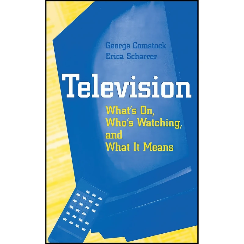 کتاب Television اثر George Comstock and Erica Scharrer انتشارات Academic Press
