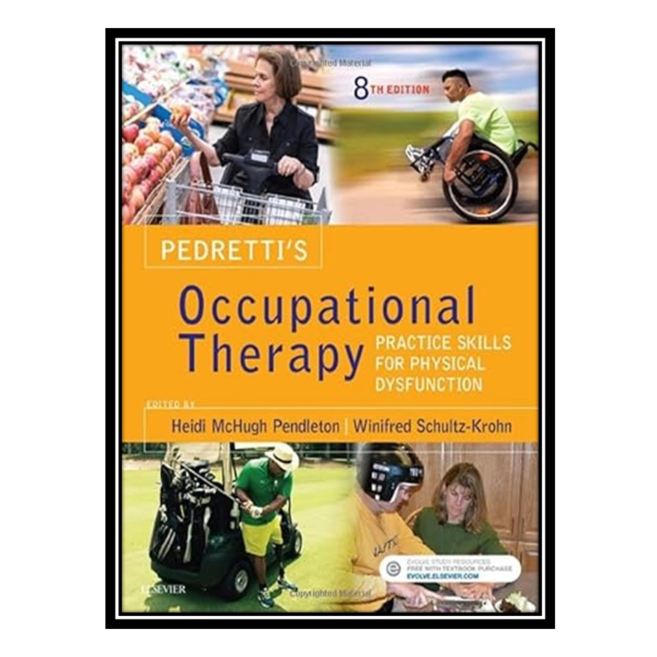 Occupational Therapy Practice deals Skills for Physical Dysfunction Pedretti