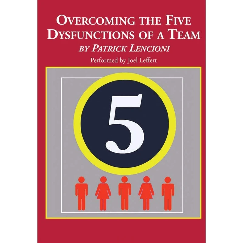 کتاب Overcoming the Five Dysfunctions of a Team اثر Patrick Lencioni and Joel Leffert انتشارات Recorded Books on Brilliance 