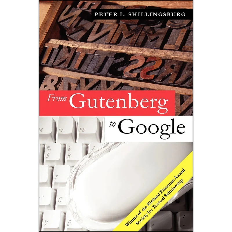کتاب From Gutenberg to Google اثر Peter L. Shillingsburg انتشارات Cambridge University Press