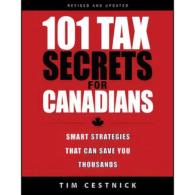 کتاب 101 Tax Secrets For Canadians اثر Tim Cestnick انتشارات Wiley