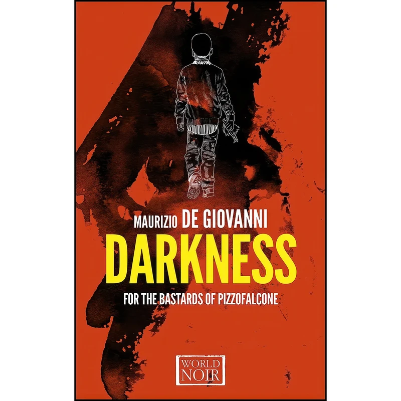 کتاب Darkness for the Bastards of Pizzofalcone اثر جمعي از نويسندگان انتشارات Europa Editions