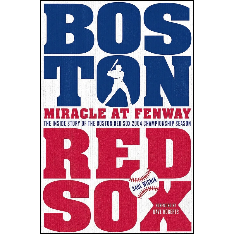 کتاب Miracle at Fenway اثر Saul Wisnia and Dave Roberts انتشارات St. Martins Press