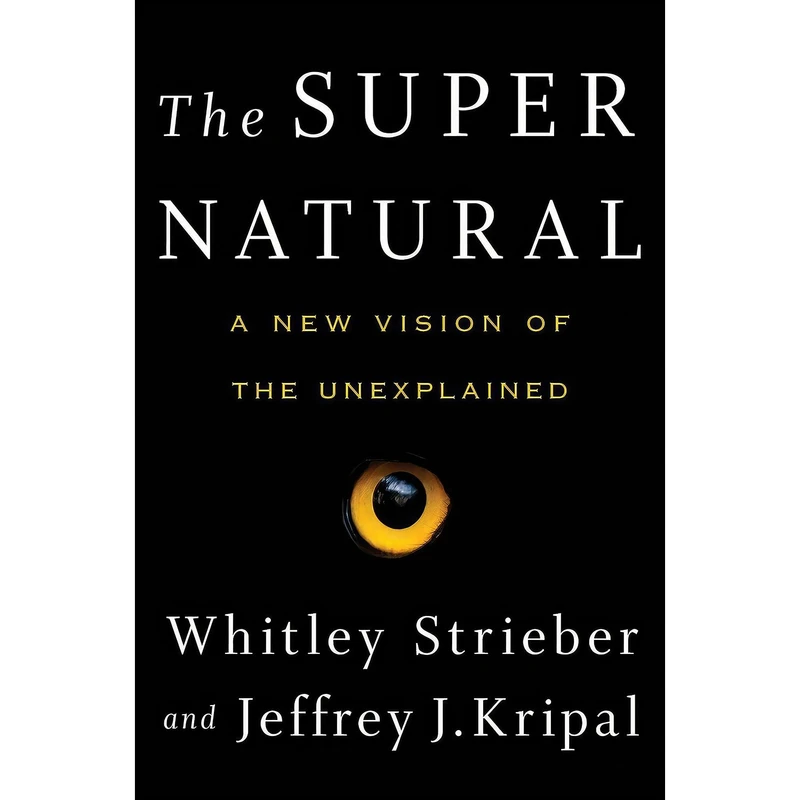 کتاب The Super Natural اثر Whitley Strieber and Jeffrey J. Kripal انتشارات TarcherPerigee