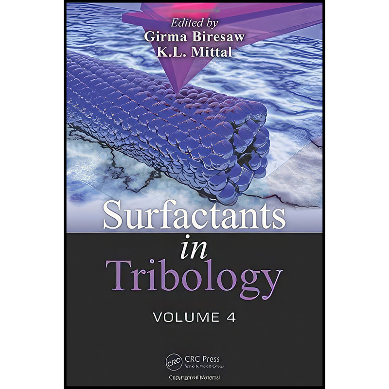 کتاب Surfactants in Tribology, Volume 4 اثر Girma Biresaw and K.L. Mittal انتشارات CRC Press