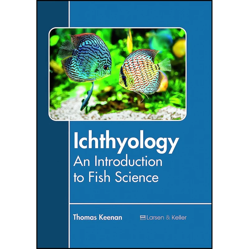 کتاب Ichthyology اثر Thomas Keenan انتشارات Larsen and Keller Education