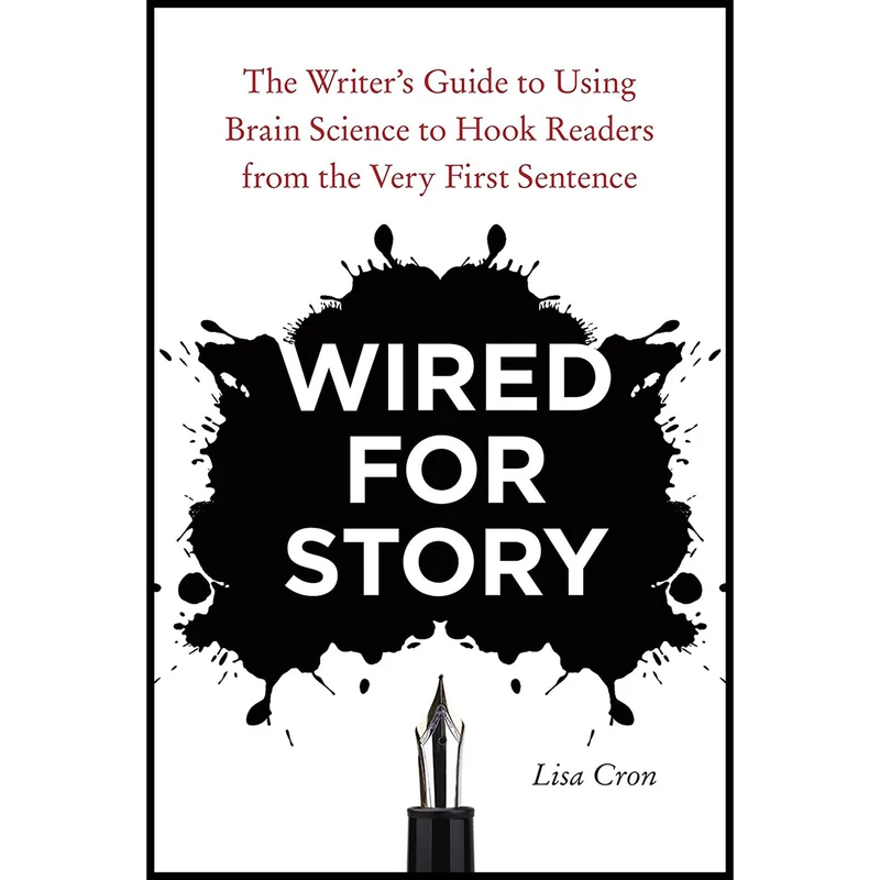 کتاب Wired for Story اثر Lisa Cron انتشارات Ten Speed Press