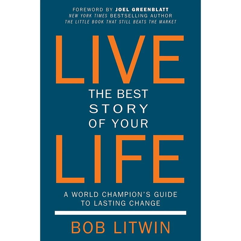 کتاب Live the Best Story of Your Life اثر Bob Litwin and Joel Greenblatt انتشارات Hatherleigh Press