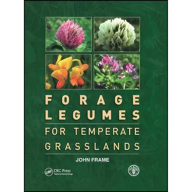 کتاب Forage Legumes for Temperate Grasslands اثر John Frame انتشارات CRC Press
