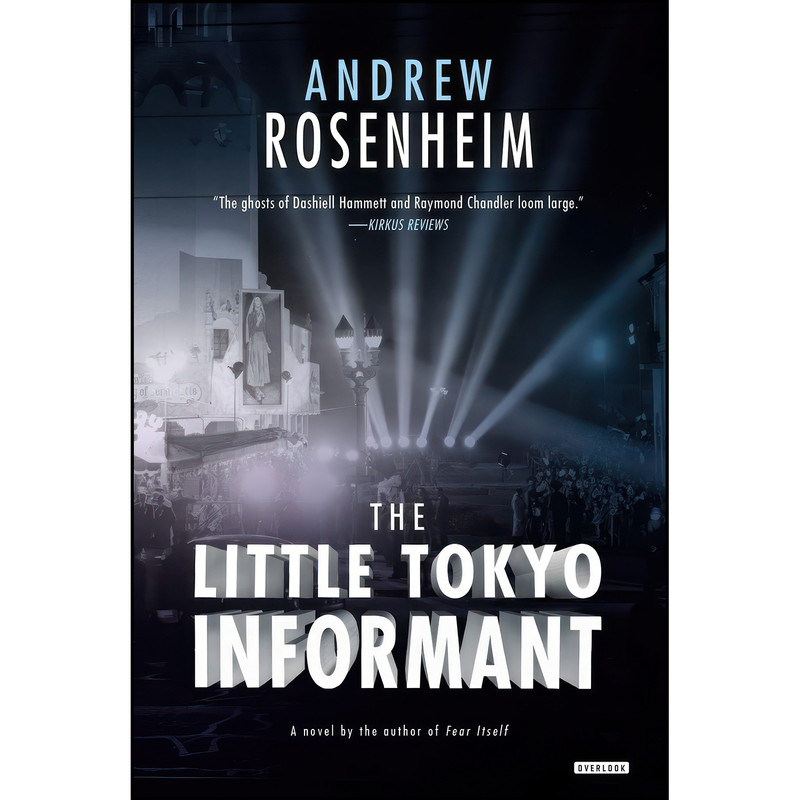 کتاب The Little Tokyo Informant اثر Andrew Rosenheim انتشارات The Overlook Press