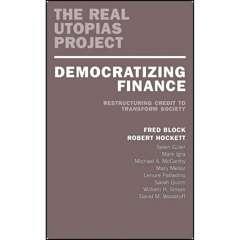 کتاب Democratizing Finance اثر Fred Block and Robert Hockett انتشارات Verso