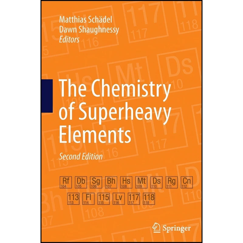 کتاب The Chemistry of Superheavy Elements اثر جمعي از نويسندگان انتشارات Springer