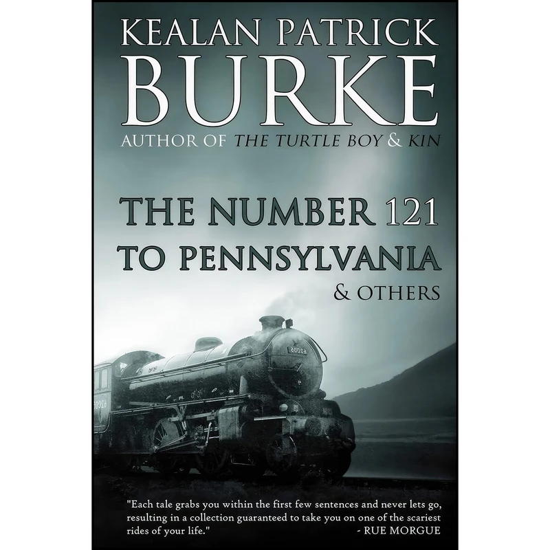 کتاب The Number 121 to Pennsylvania & Others اثر Kealan Patrick Burke انتشارات تازه ها