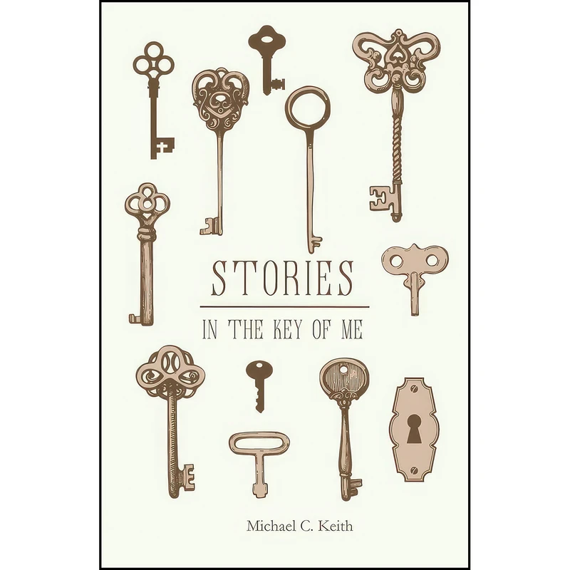 کتاب Stories in the Key of Me اثر Michael C. Keith انتشارات Regal House Publishing