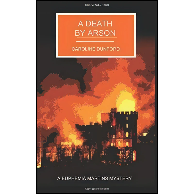 کتاب A Death by Arson  اثر Caroline Dunford انتشارات تازه ها