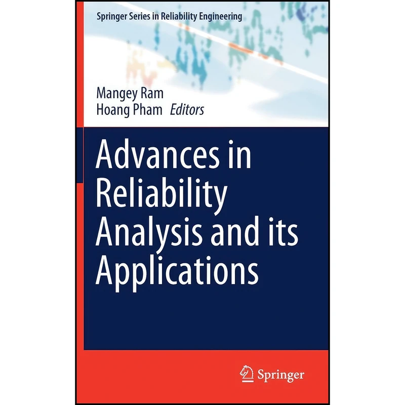 کتاب Advances in Reliability Analysis and its Applications  اثر Mangey Ram and Hoang Pham انتشارات Springer