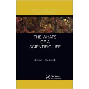 کتاب The Whats of a Scientific Life  اثر John R. Helliwell انتشارات تازه ها