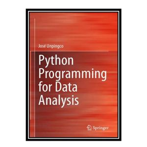 کتاب Python Programming for Data Analysis اثر Jose Unpingco انتشارات مؤلفین طلایی