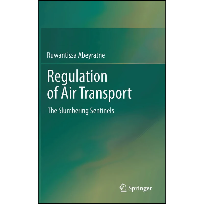 کتاب Regulation of Air Transport اثر R. I. R. Abeyratne انتشارات Springer